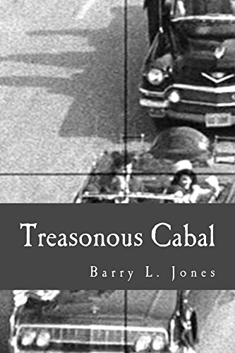 Book Cover Treasonous Cabal: A Primer on the Violent Overthrow of John F. Kennedy and His Presidency