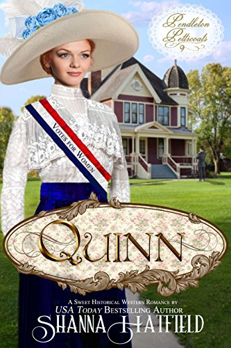 Quinn: (A Sweet Western Historical Romance) (Pendleton Petticoats Book 9)