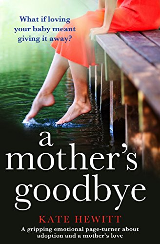 Book Cover A Mother's Goodbye: A gripping emotional page turner about adoption and a mother's love