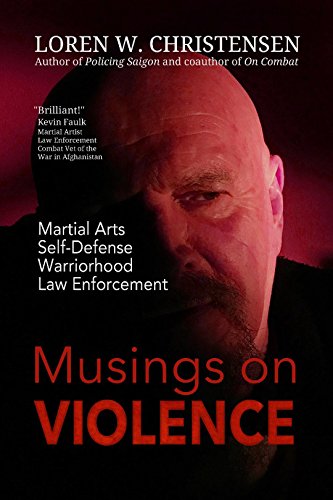 Book Cover MUSINGS ON VIOLENCE: Martial Arts, Self-Defense, Law Enforcement, Warriorhood
