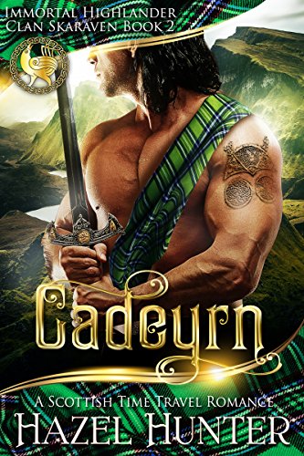 Book Cover Cadeyrn (Immortal Highlander, Clan Skaraven Book 2): A Scottish Time Travel Romance