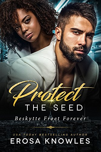Book Cover Protect the Seed (The Seed Trilogy Book 1)