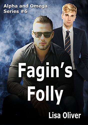Fagin's Folly (Alpha and Omega Series Book 6)
