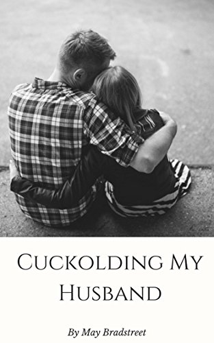 Cuckolding My Husband