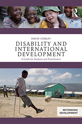 Disability and International Development: A Guide for Students and Practitioners (Rethinking Development)