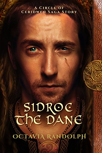 Sidroc the Dane: A Circle of Ceridwen Saga Story (The Circle of Ceridwen Saga)