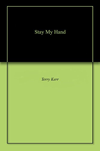 Stay My Hand