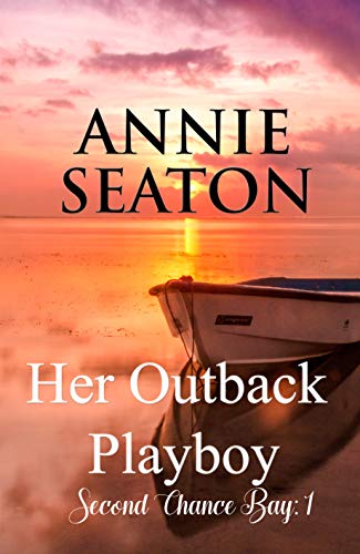 Book Cover Her Outback Playboy (Second Chance Bay Book 1)