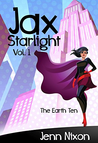 Book Cover Jax Starlight Volume One: The Earth Ten (The Jax Starlight Series Book 1)