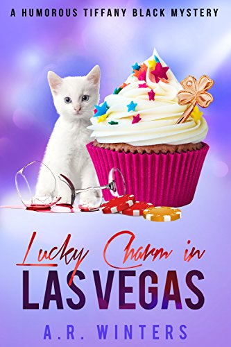 Lucky Charm in Las Vegas: A Tiffany Black Mystery (Tiffany Black Mysteries Book 13)