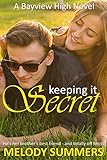 Keeping It Secret (Bayview High Book 5)