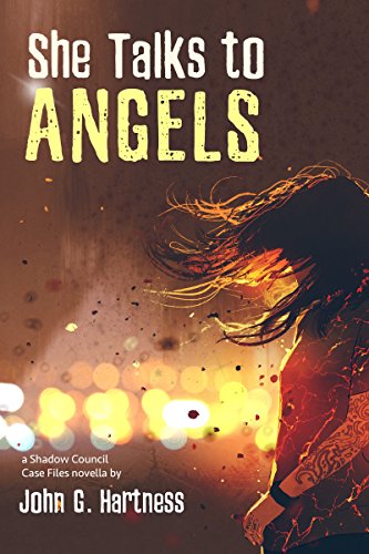 She Talks to Angels - A Shadow Council Case Files Novella (Quincy Harker Demon Hunter)