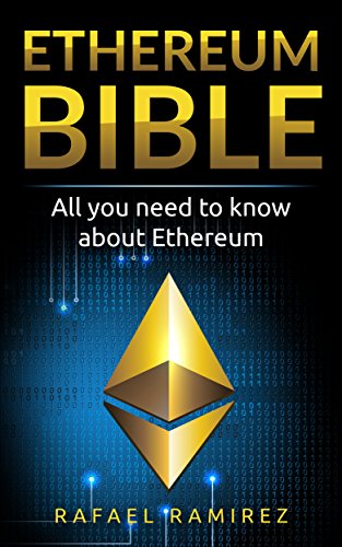 Ethereum Bible: All You Need to Know About Ethereum
