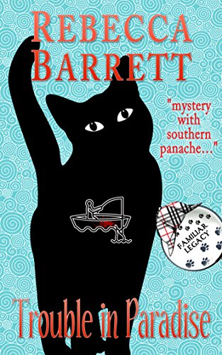 Book Cover Trouble in Paradise: Book 6 of Cat Detective Familiar Legacy mystery series