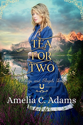 Tea for Two (Cowboys and Angels Book 15)