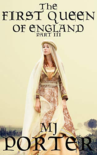 The First Queen of England Part 3: Lady Elfrida: England's First Queen: The Tenth Century