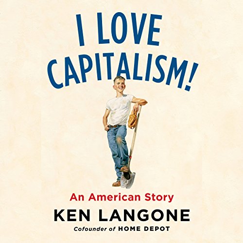 Book Cover I Love Capitalism!: An American Story