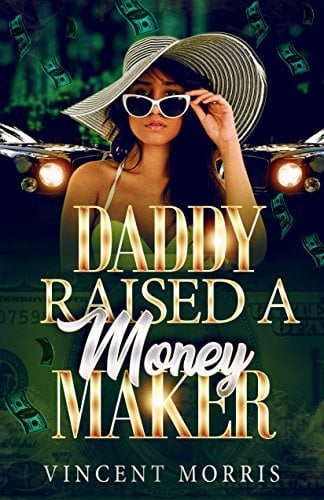 Book Cover DADDY RAISED A MONEY MAKER (DADDY RAISED SERIES Book 3)