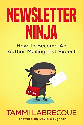 Book Cover Newsletter Ninja: How to Become an Author Mailing List Expert