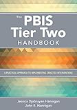 The PBIS Tier Two Handbook: A Practical Approach to Implementing Targeted Interventions