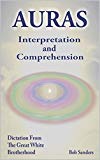 AURA's: Interpretation & Comprehension (TEACHINGS FROM THE GREAT WHITE BROTHERHOOD Book 3)