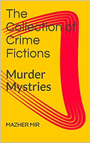 Book Cover The Collection of Crime Fictions: Murder Mystries