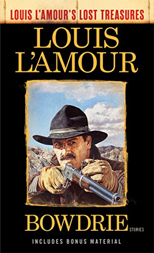 Book Cover Bowdrie (Louis L'Amour's Lost Treasures): Stories