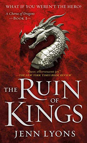 The Ruin of Kings (A Chorus of Dragons Book 1)