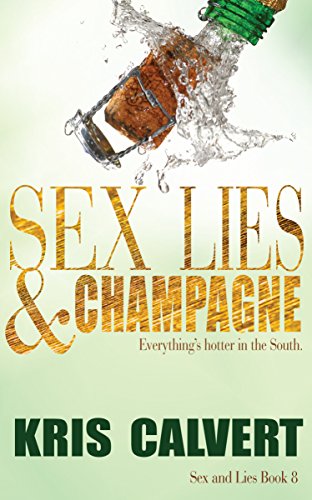 Sex, Lies & Champagne (Sex and Lies Book 8)