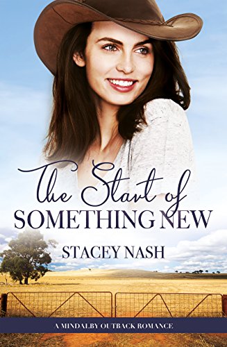 Book Cover The Start Of Something New (A Mindalby Outback Romance, #5)