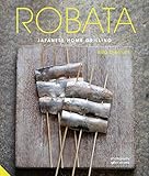 Robata: Japanese Home Grilling