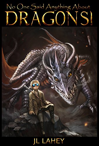 Book Cover No One Said Anything About DRAGONS! (Elder Codex Series Book 2)
