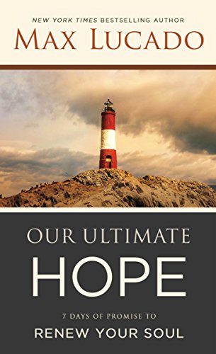 Book Cover Our Ultimate Hope: 7 Days of Promise to Renew Your Soul