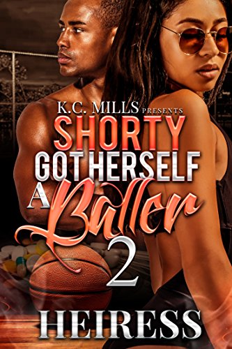 Shorty Got Herself A Baller 2