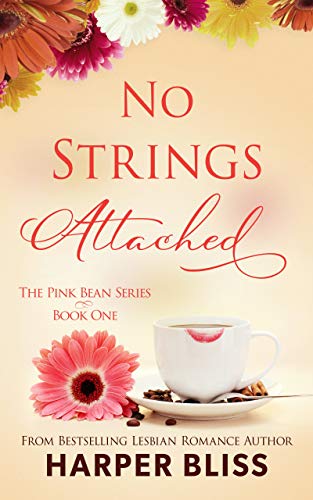 No Strings Attached: A Sapphic Toaster Oven Romance (Pink Bean Series Book 1)