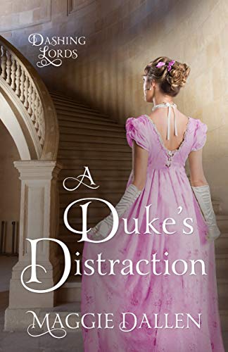 Book Cover A Duke's Distraction (Dashing Lords Book 2)