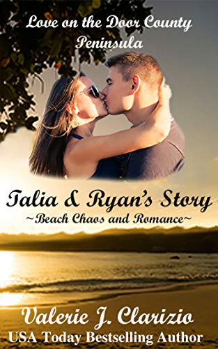 Book Cover Talia & Ryan's Story: Beach Chaos and Romance (Love on the Door County Peninsula Book 1)