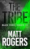 The Tribe: A Black Force Thriller (Black Force Shorts Book 3)