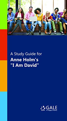 A Study Guide for Anne Holm's "I Am David" (Novels for Students)