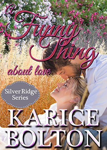 A Funny Thing About Love (Silver Ridge Series Book 3)