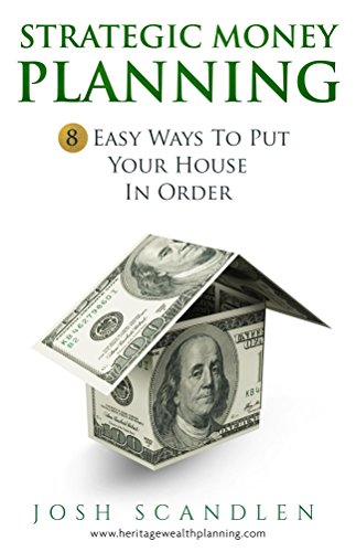 Book Cover Strategic  Money Planning: 8 Easy Ways To Put Your House In Order (Sustainable Wealth Series Book 1)