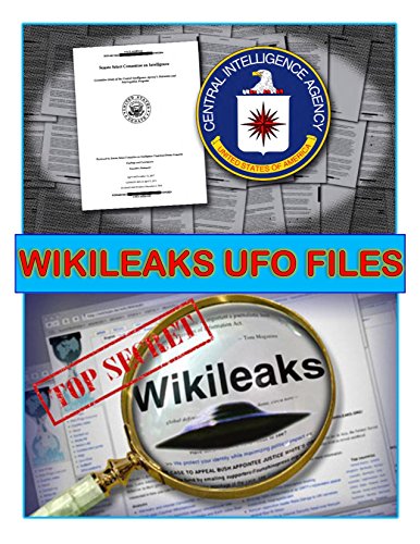 WikiLeaks UFO Files: All the amazing UFO and ALIEN secrets the government has been hiding behind Top Secret classification! (Blue Planet Project)