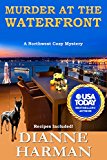 Murder at the Waterfront: A Northwest Cozy Mystery (Northwest Cozy Mystery Series Book 7)