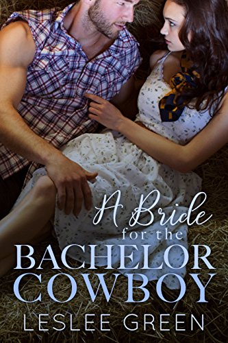 A Bride for the Bachelor Cowboy (The Landon Brothers of Montana Book 1)