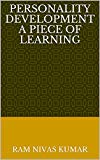 PERSONALITY  DEVELOPMENT  A Piece of Learning
