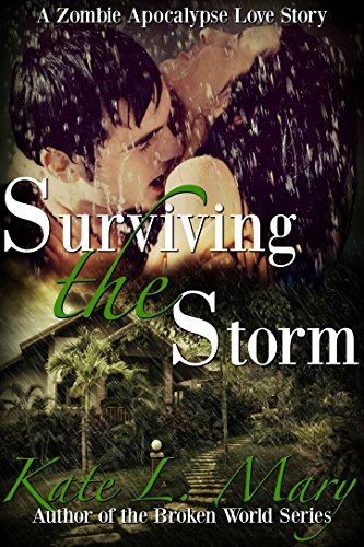 Surviving the Storm (A Zombie Apocalypse Love Story Book 6)