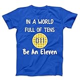 in A World Full of Tens Be an Eleven Tee Shirt for Girls Women Ladies Waffle Tshirt