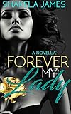 Forever My Lady: A novella