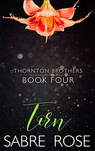 Torn (Thornton Brothers Book 4)