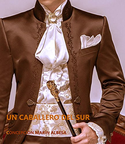 Book Cover un caballero del sur (Spanish Edition)